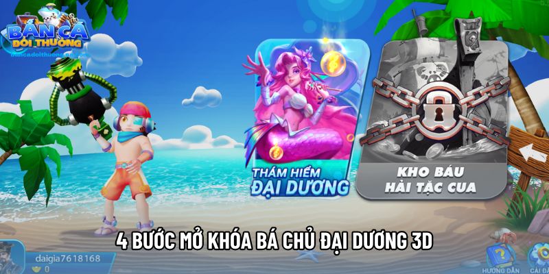 4 bước mở khóa Bá chủ đại dương 3D
