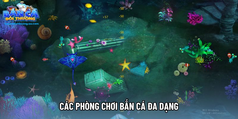 Các phòng chơi bắn cá đa dạng