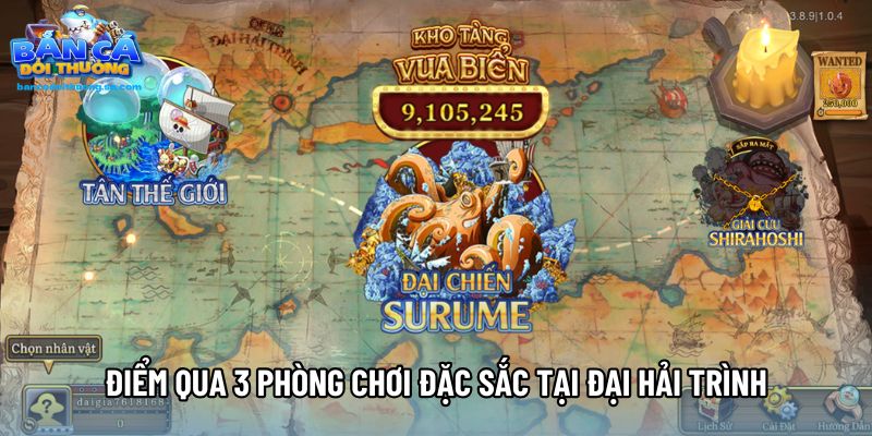 Điểm qua 3 phòng chơi đặc sắc tại Đại Hải Trình