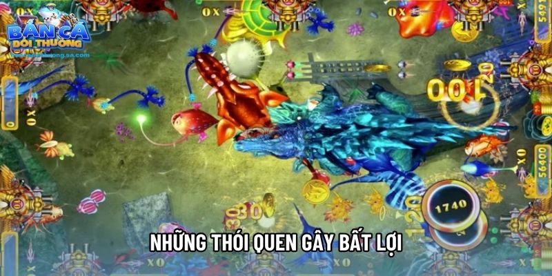 Những thói quen gây bất lợi